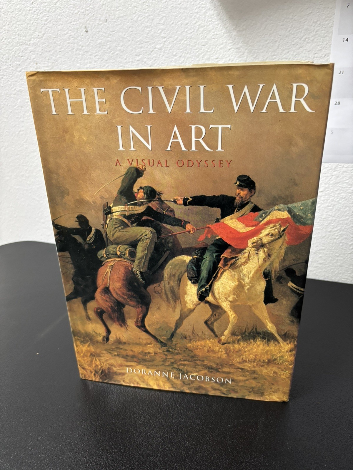 Civil War in Art : A Visual Odyssey by Doranne Jacobson (1996, Hardcover)