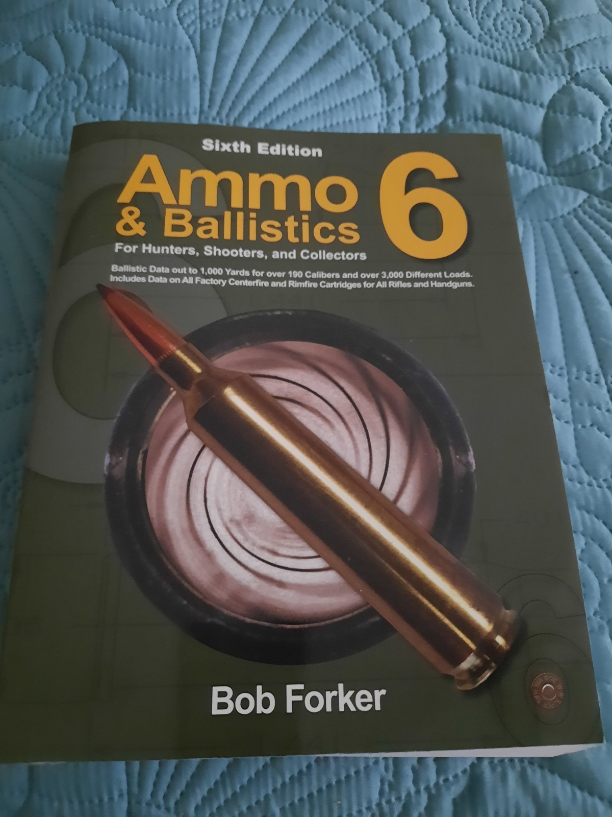 Ammo & Ballistics 6: For Hunters, Shooters, and Collectors