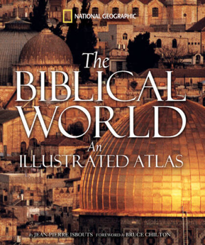 The Biblical World: An Illustrated Atlas – Hardcover – GOOD