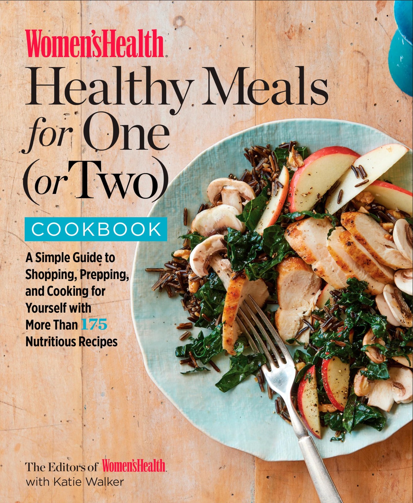 Women’s Health Healthy Meals for One (or Two) Cookbook: A Simple Guide to Sh…