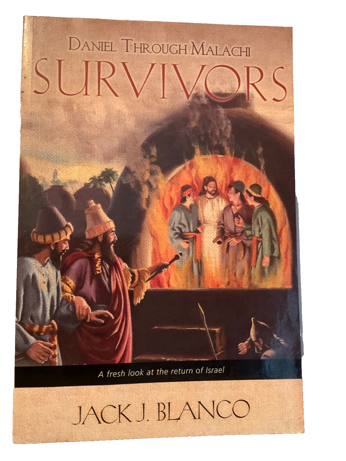 DANIEL THROUGH MALACHI SURVIVORS BY JACK BLANCO