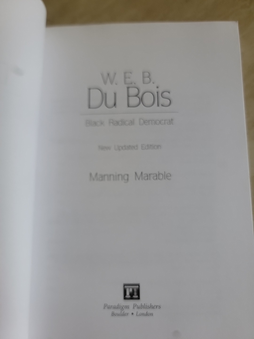 W. E. B. Du Bois: Black Radical Democrat