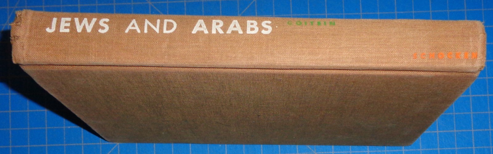 JEWS AND ARABS : THEIR CONTACTS THROUGH THE AGES by S. D. Goitein – Hardcover