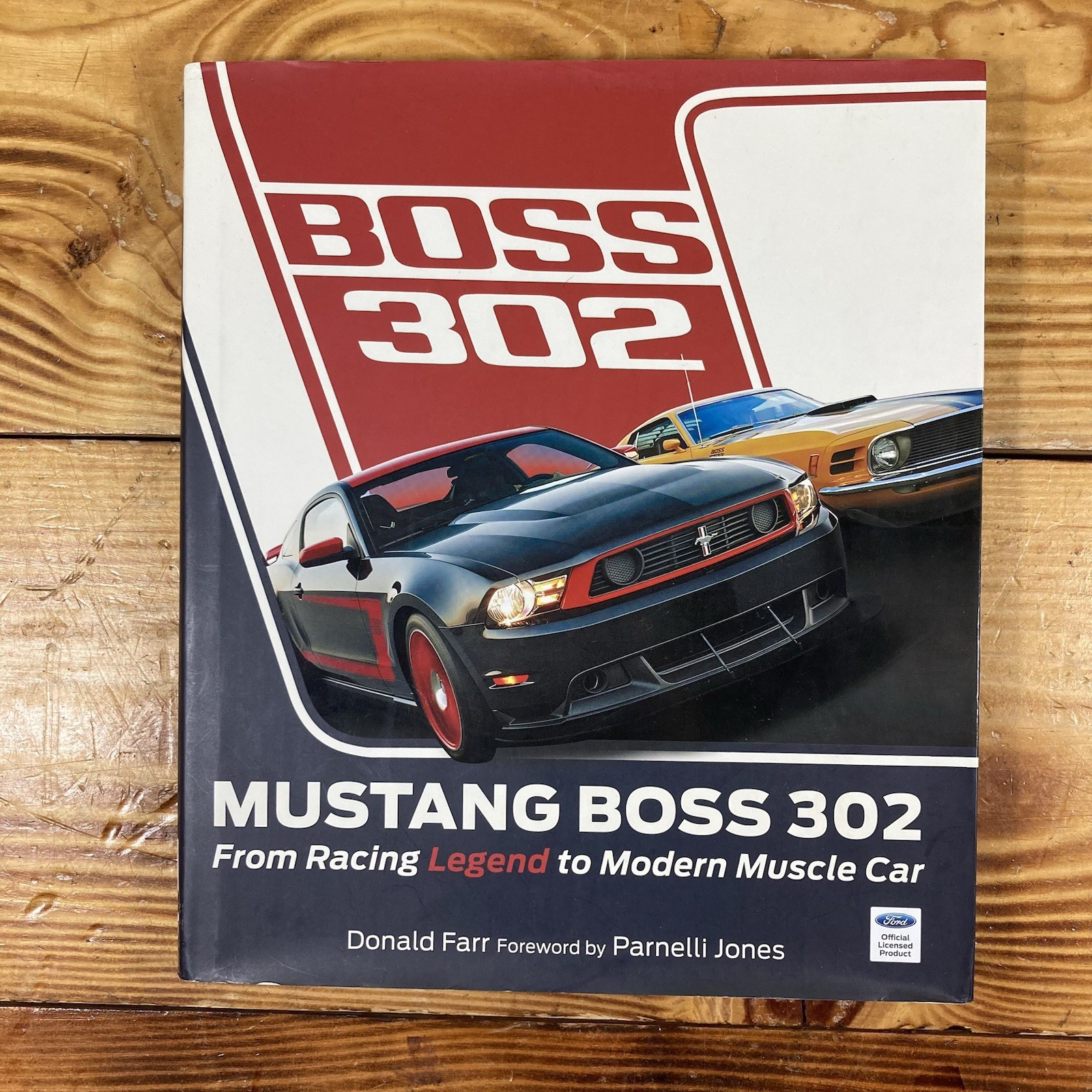 Mustang Boss 302 From Racing Legend to Modern Muscle Car 2011 Hardcover