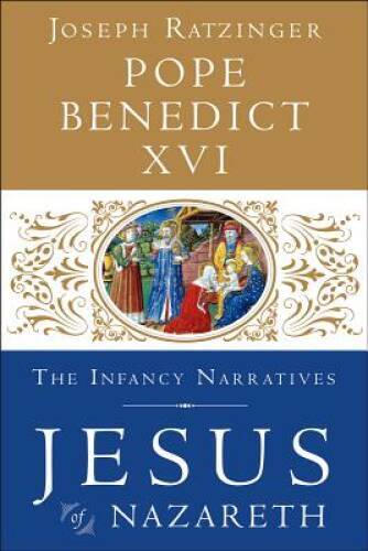 Jesus of Nazareth: The Infancy Narratives – Hardcover – VERY GOOD