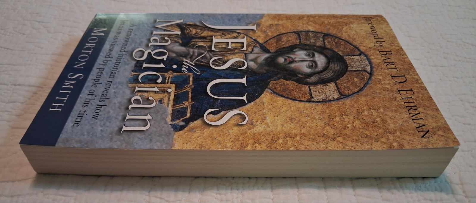 Jesus the Magician : A Renowned Historian Reveals How Jesus Was Viewed by People