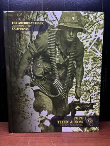 THE AMERICAN LEGION – Department of California – 2020 Then & Now Member Pub.