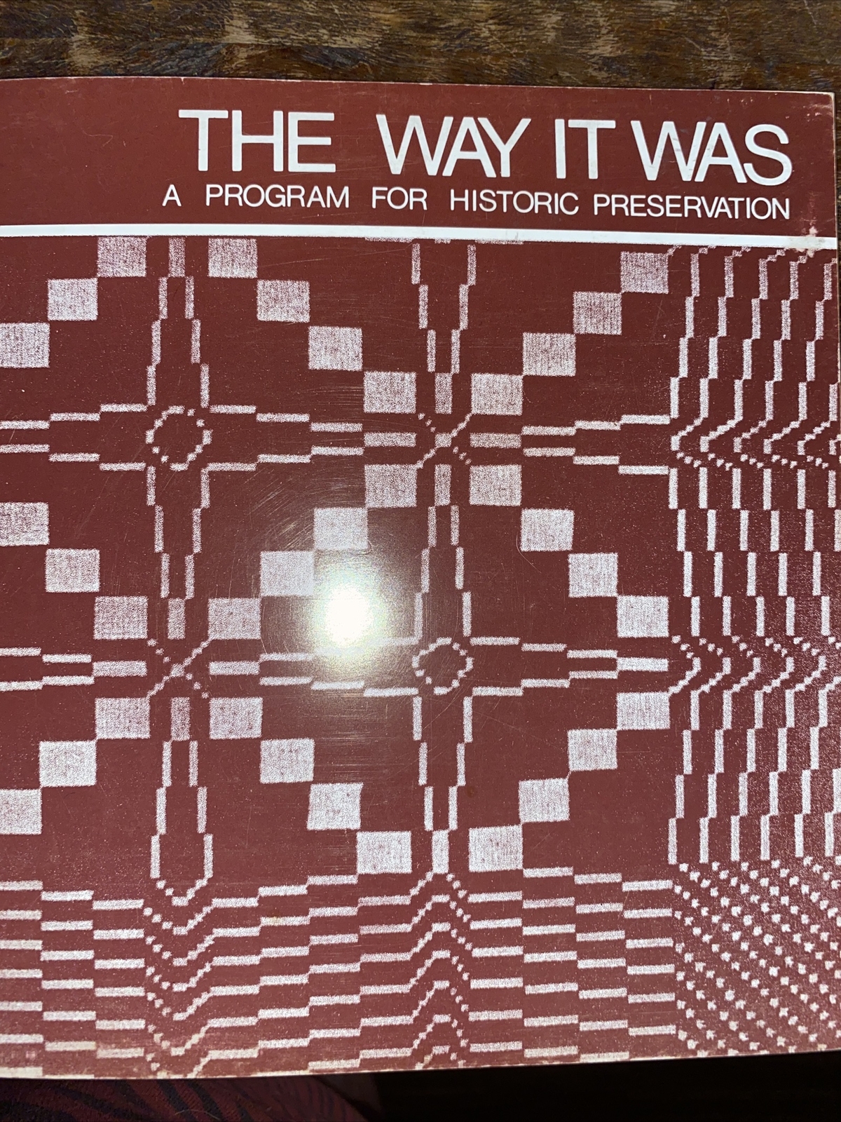 The Way it Was A Program For Historic Preservation
