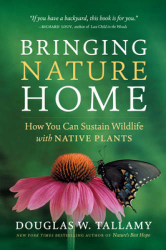 Bringing Nature Home: How You Can Sustain Wildlife with Native Plant – VERY GOOD