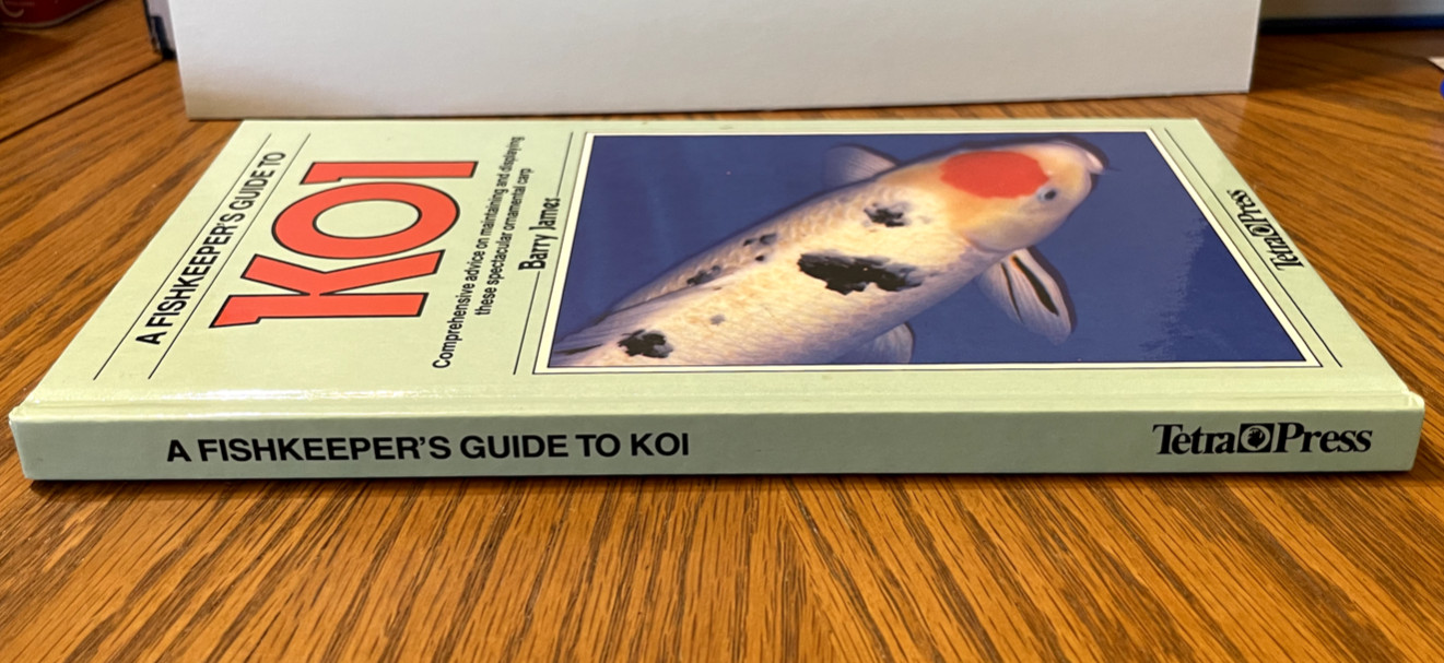 A Fishkeeper’s Guide to Koi by Barry James (Hardcover) 120 Pages Tetra Press