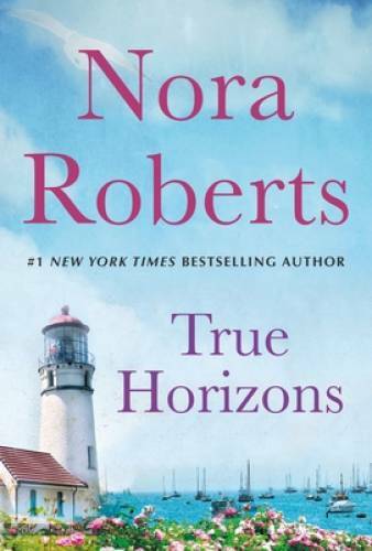 True Horizons: A 2-in-1 Collection (The MacGregors) By Roberts, Nora – GOOD