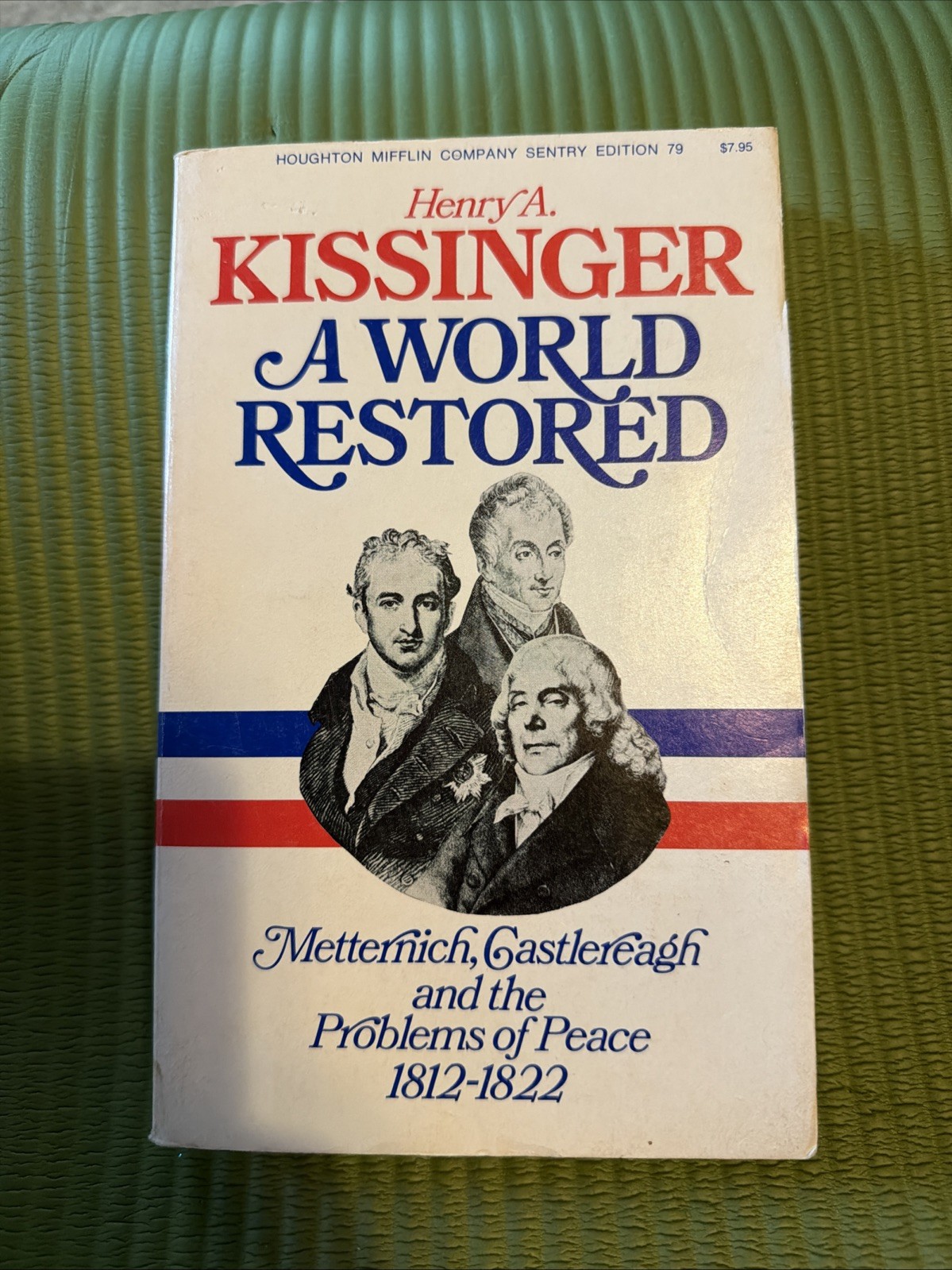 Henry A Kissinger A World Restored Houghton Mifflin Company Sentry Edition