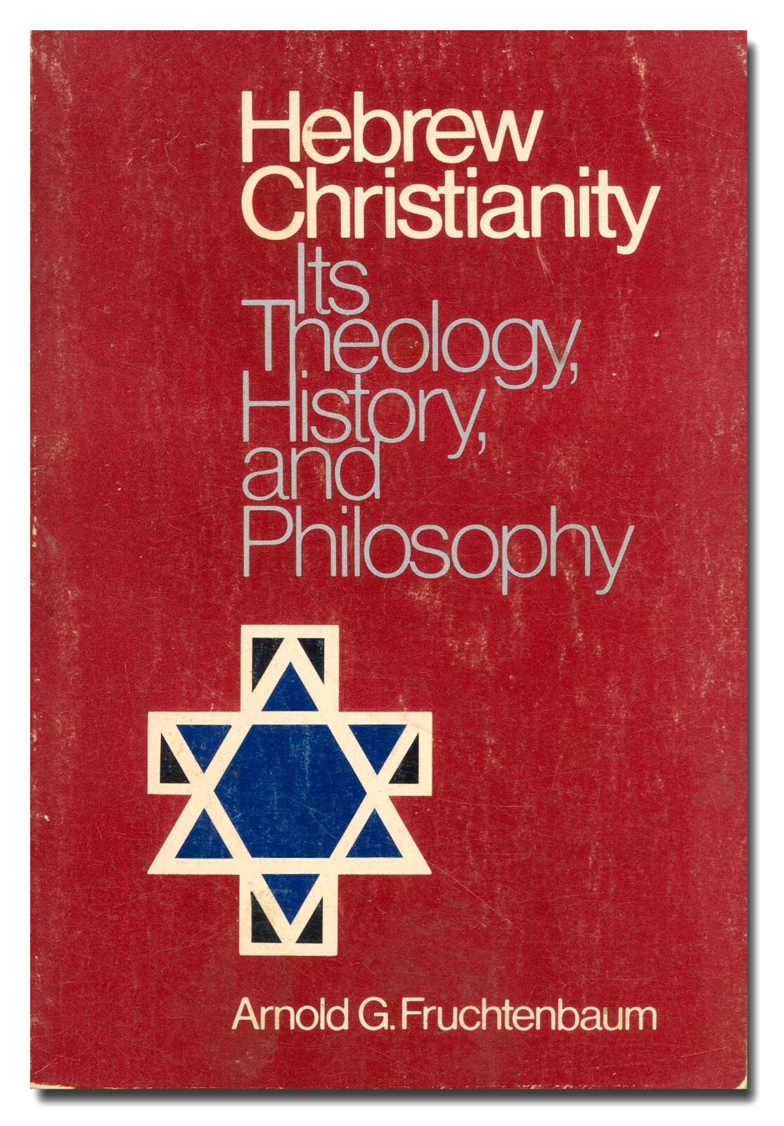 Hebrew Christianity Its Theology History Philosophy by Fruchtenbaum PB 1978 W12