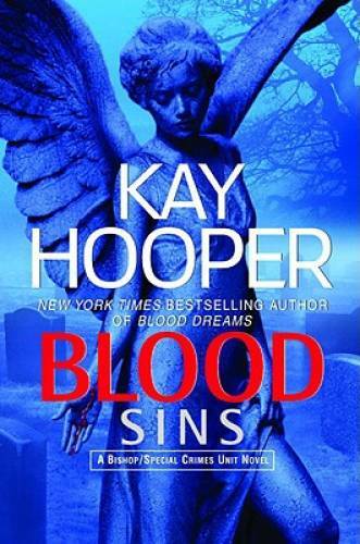 Blood Sins (Bishop/Special Crimes Unit Novels) – Hardcover By Hooper, Kay – GOOD