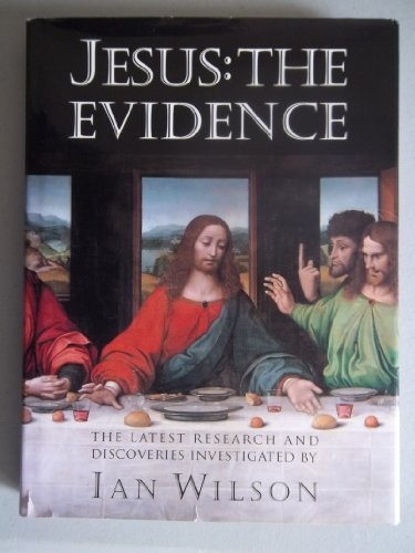 Jesus: The Evidence : The Latest Resear…, Wilson, Ian