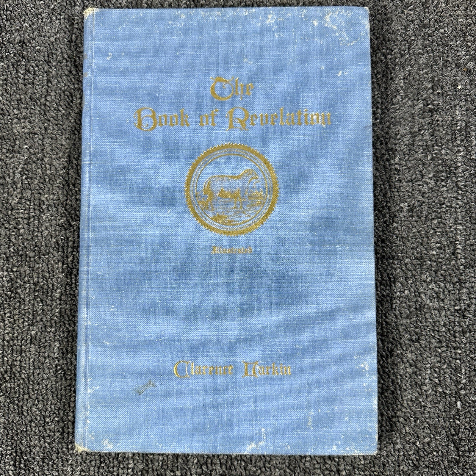 The Book Of Revelation Illustrated By Clarence Larkin 1919 Hardcover ￼