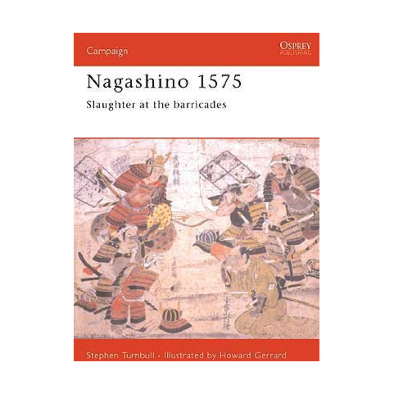 Osprey Campaign Series Nagashino 1575 (Revised Ed) VG+
