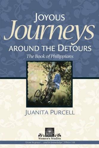 JOYOUS JOURNEYS AROUND THE DETOURS (PHILIPPIANS) (RBP women’s studies) – GOOD