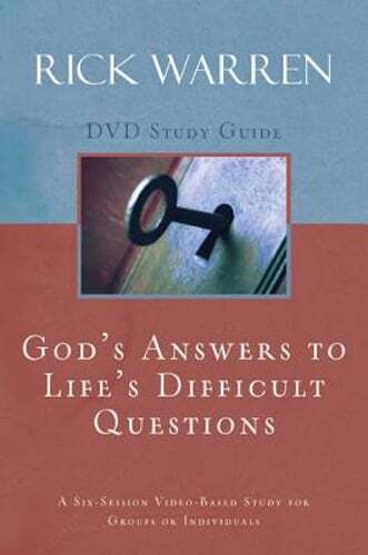God’s Answers to Life’s Difficult Questions Bible Study Guide by Rick Warren