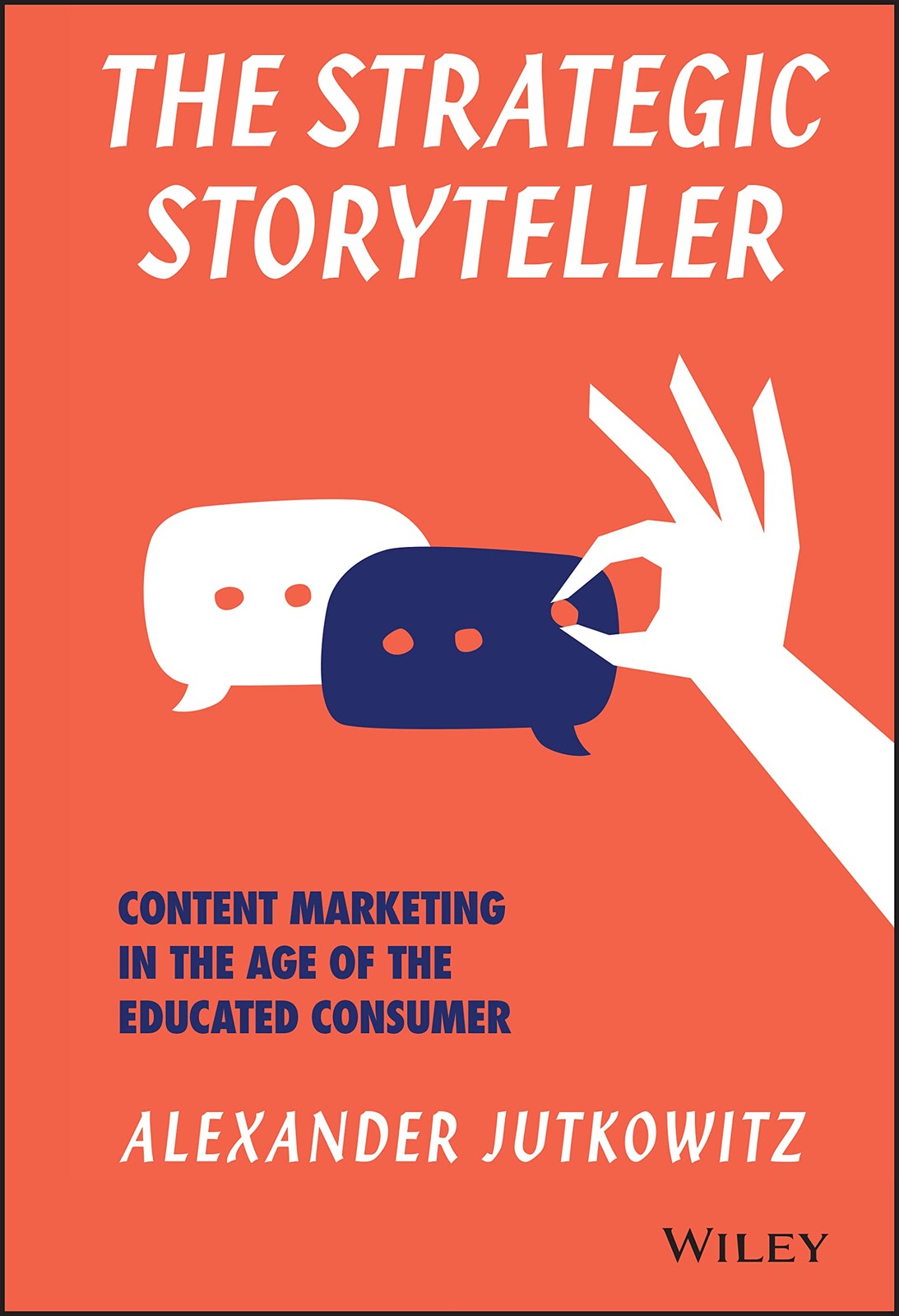 The Strategic Storyteller: Content Marketing in the Age of the Educated Cons…
