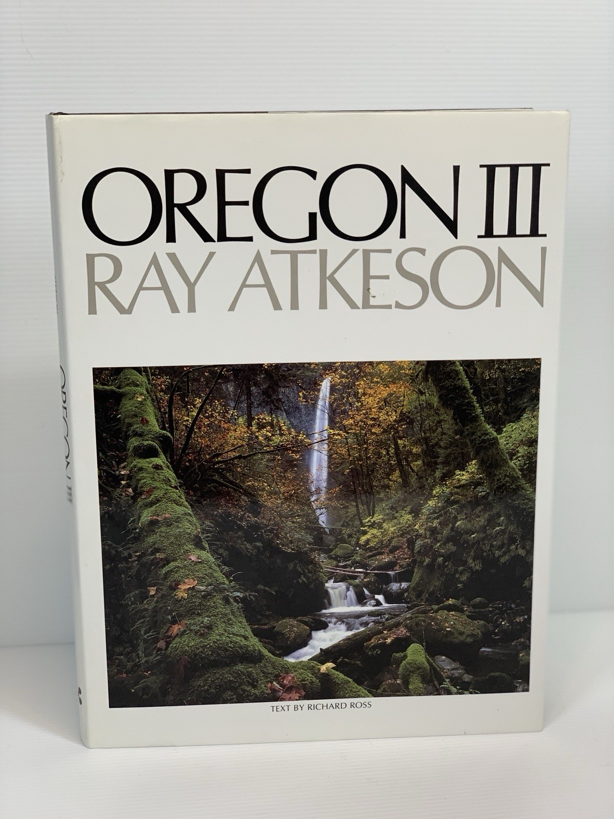2003 OREGON III Book – Ray Atkeson – Ricahard Ross – Hardcover – Graphic Arts
