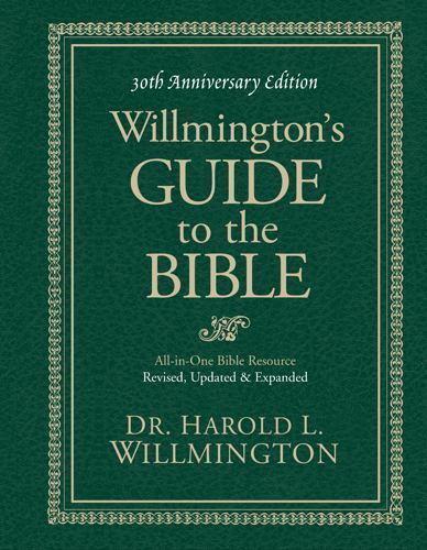 Willmington’s Guide to the Bible by Harold L. Willmington (2011, Hardcover)