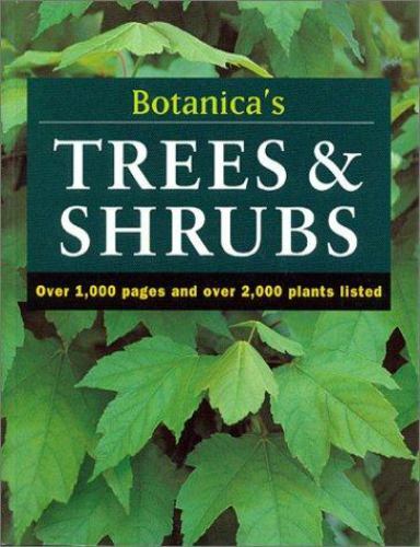 Botanica’s Trees & Shrubs: Over 1000 Pages & over 2000 Plants Listed
