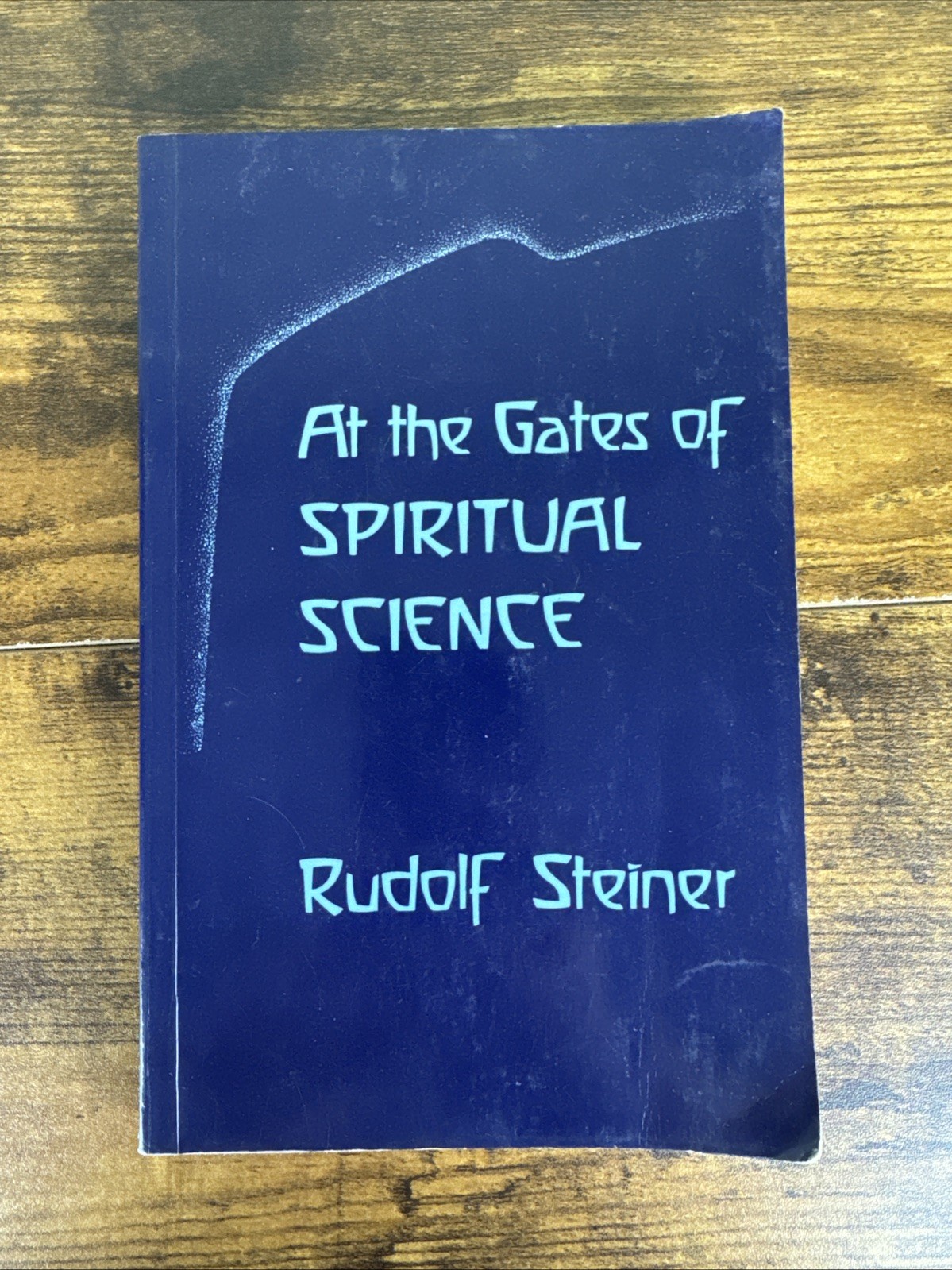 At the Gates of Spiritual Science by Rudolf Steiner (2nd Edition, 1986, PB)
