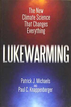 Lukewarming: The New Climate – Paperback, by Michaels Cato Institute – Good j