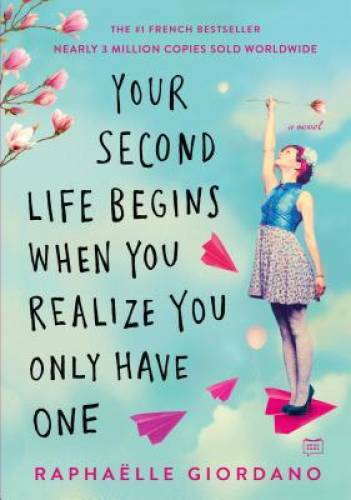 Your Second Life Begins When You Realize You Only Have One – VERY GOOD
