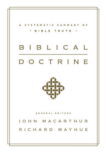 Biblical Doctrine: A Systematic Summary of Bible Truth – Hardcover – GOOD