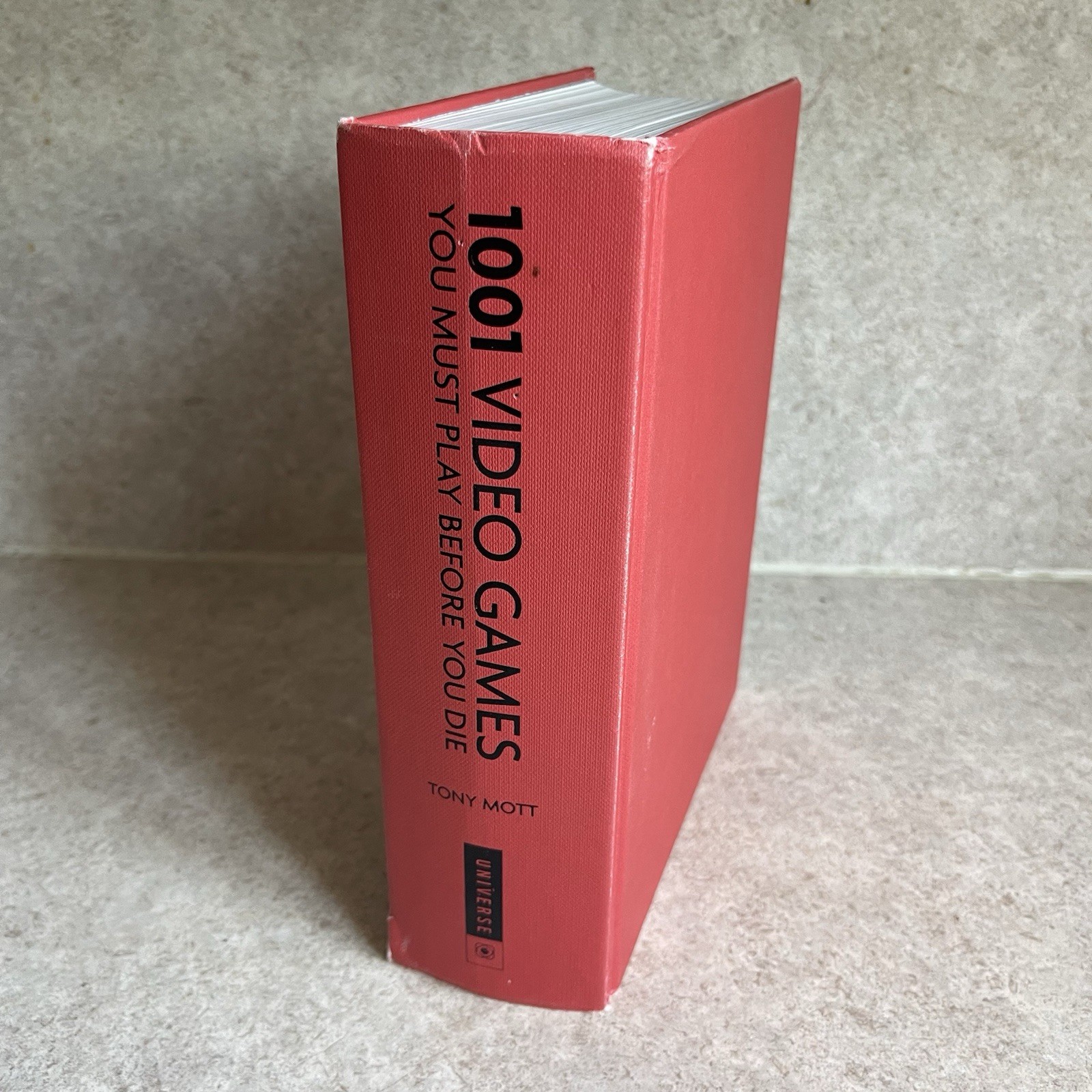 1001 Video Games You Must Play Before You Die by Tony Mott 1970’s To 2010’s