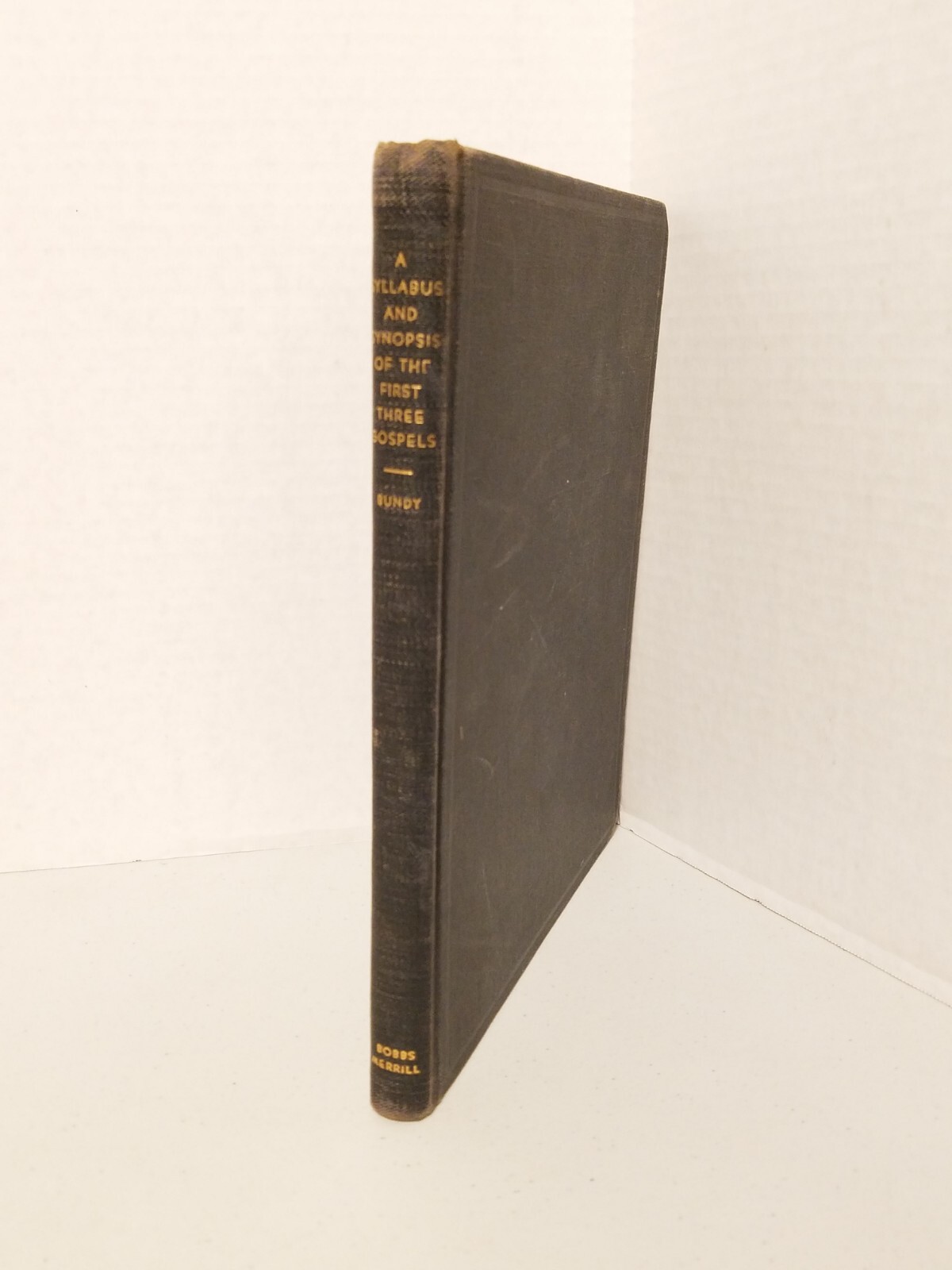 A Syllabus and Synopsis of the First Three Gospels by Walter Bundy 1932