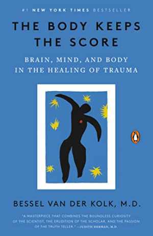 The Body Keeps the Score: Brain, Mind, and – Paperback, by van der Kolk – Good