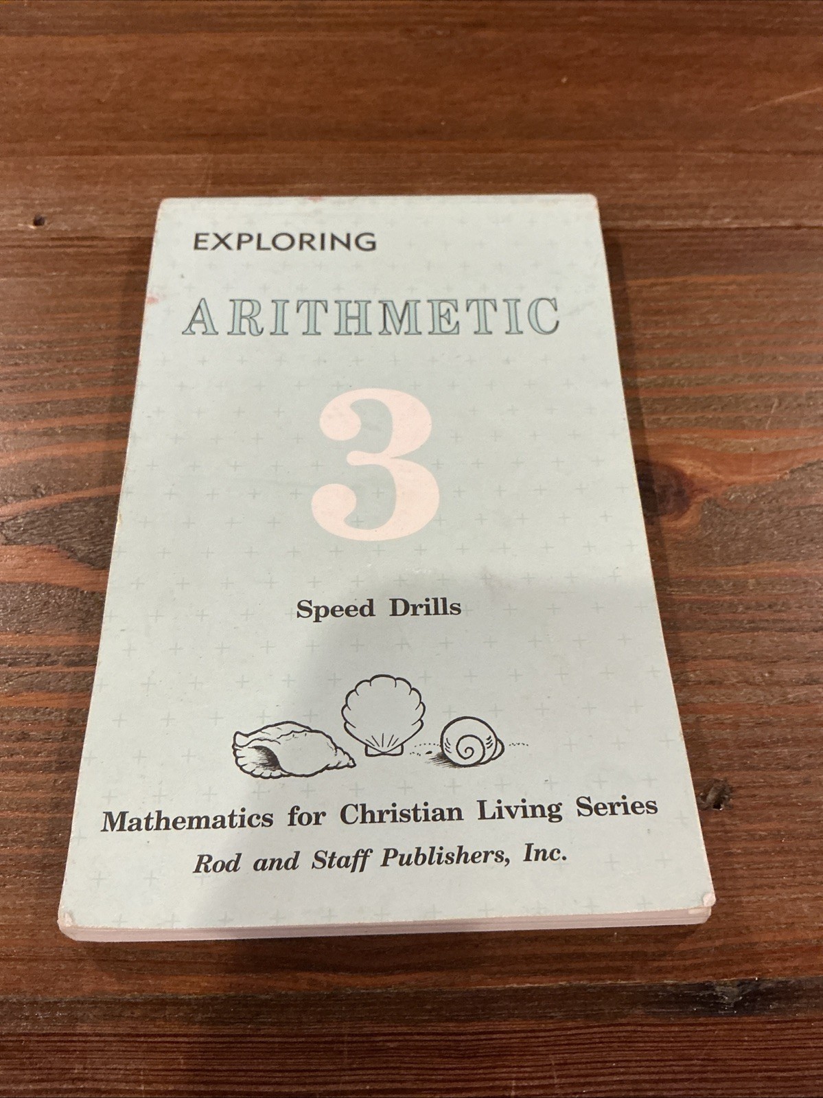 Mathematics For Christian Living Exploring Arithmetic 3 Sores Drills Good