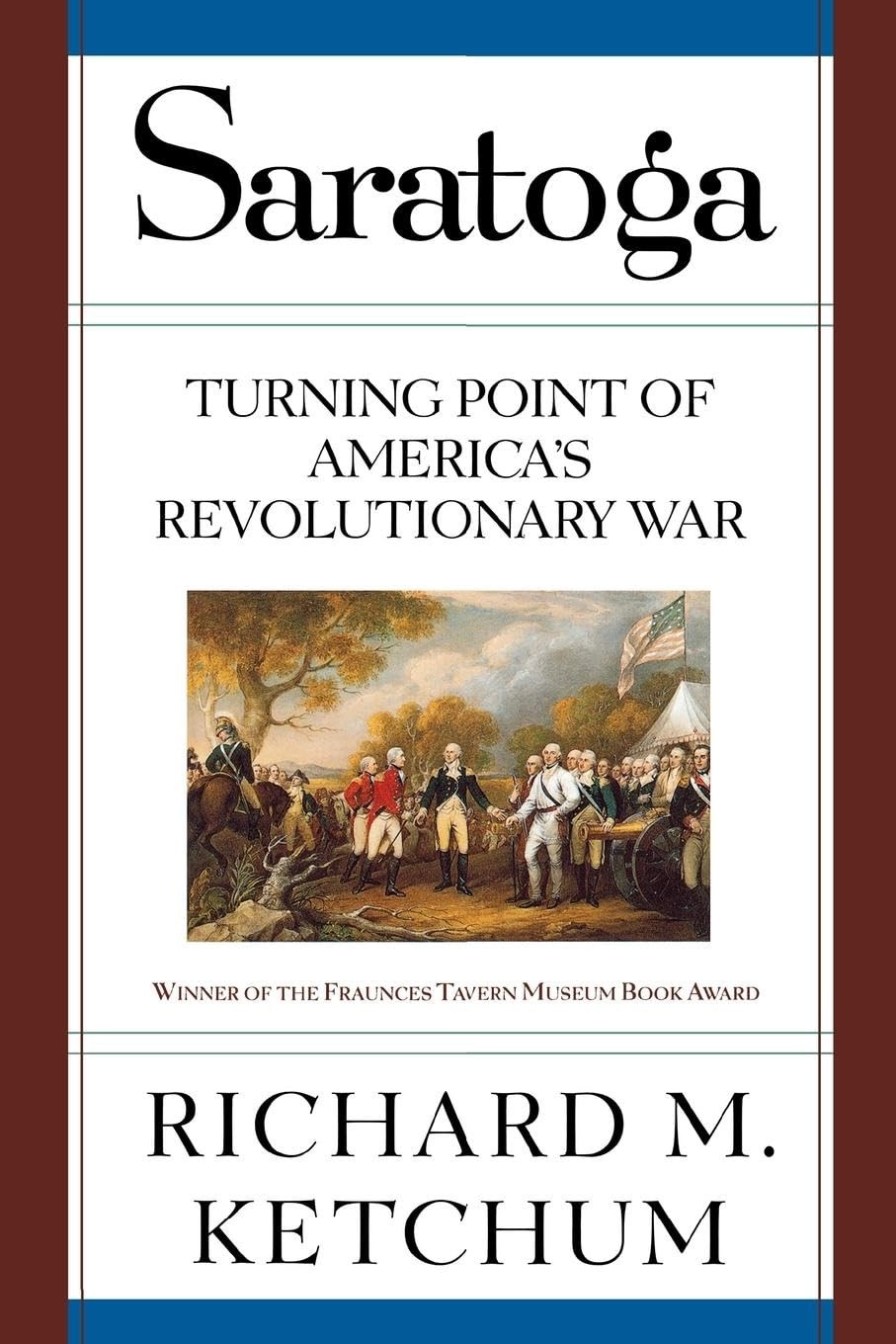Saratoga: Turning Point of America’s Revolutionary War – paperback Ketchum, …