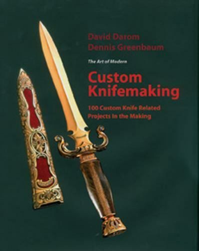 Custom Knifemaking: 100 Custom Knife Related Projects in the Making, Darom, Davi