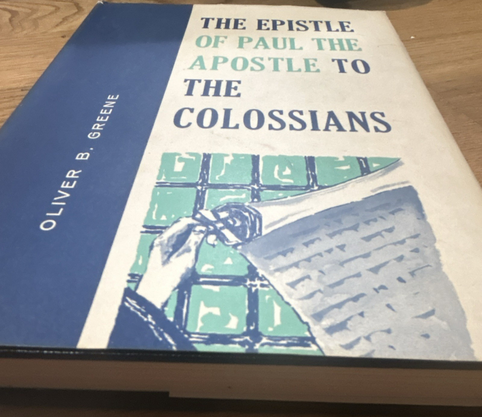 Oliver B. Greene The Epistle to the Colossians Hardcover w/ Dust Jacket