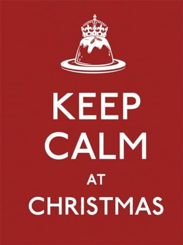 Keep Calm at Christmas: Good Advice for…, Ebury Press
