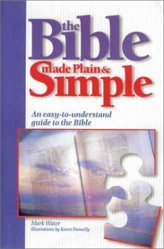 The Bible Made Plain & Simple by Mark Water