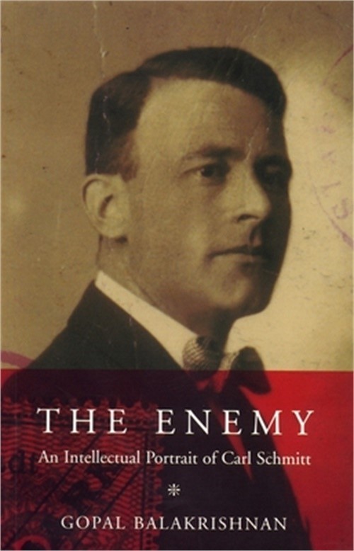 Enemy: An Intellectual Portrait of Carl Schmitt (Paperback or Softback)
