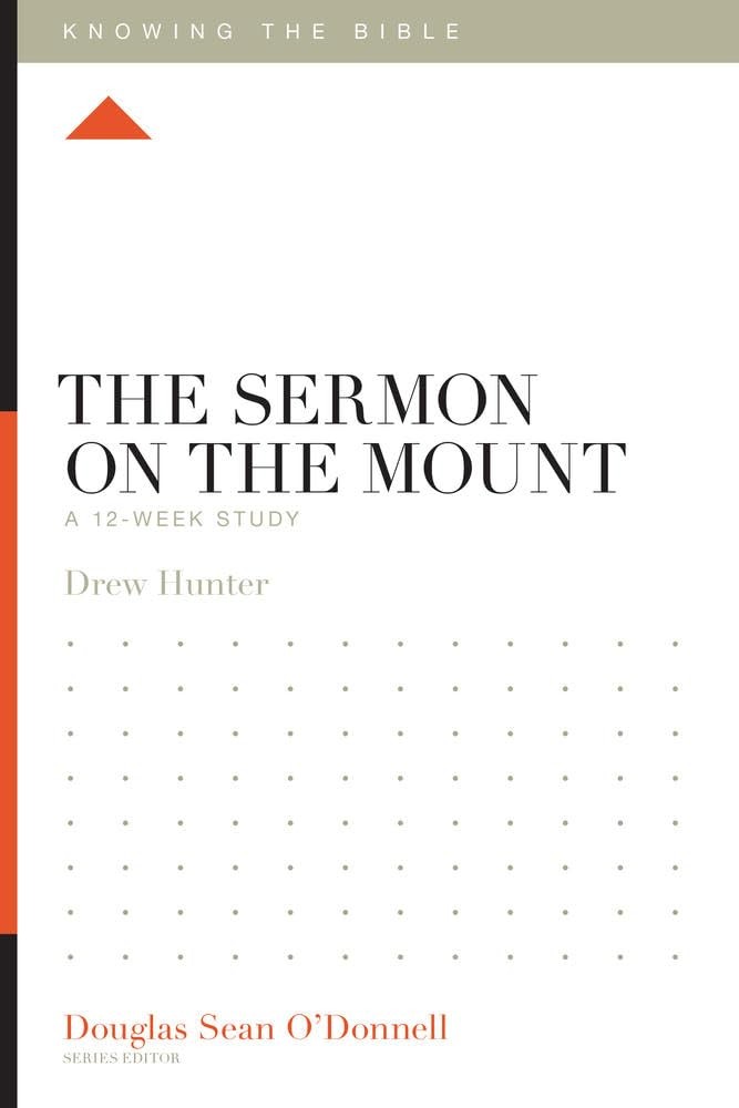 The Sermon on the Mount: A 12-Week Study (Knowing the Bible) – paperback Hun…