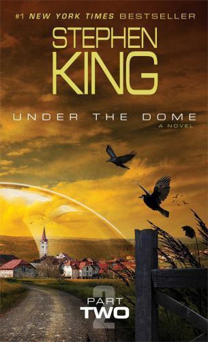 Under the Dome: Part 2: A Novel – 9781476767284, paperback, Stephen King