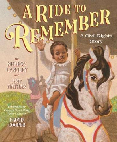 A Ride to Remember: A Civil Rights Story – Hardcover By Langley, Sharon – GOOD