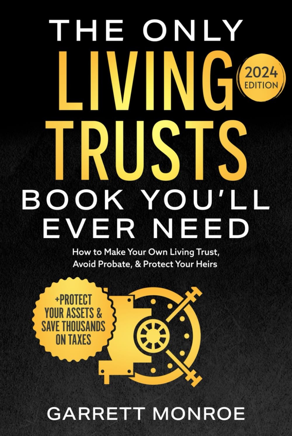 The Only Living Trusts Book You’ll Ever Need: How to Make Your Own Living …