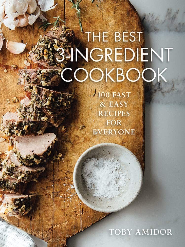 Best 3-Ingredient Cookbook : 100 Fast and Easy Recipes for Everyone by Toby…