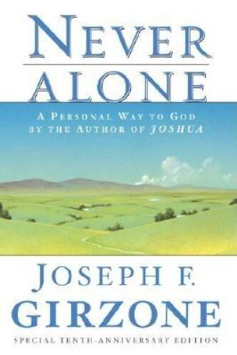 Never Alone: A Personal Way to God by the author of JOSHUA – Paperback – GOOD