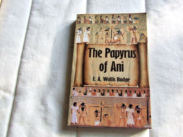 Egyptian Book of the Dead : The Complete Papyrus of Ani by E.A. Wallis Budge PB