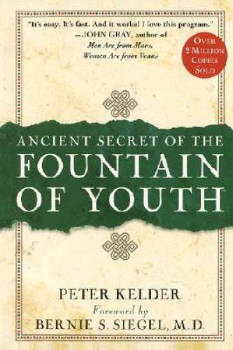 Ancient Secret of the Fountain of Youth – Hardcover By Peter Kelder – VERY GOOD