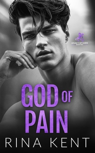 God of Pain: A Grumpy Sunshine College Romance (Legacy of Gods), Kent, Rina, Exc